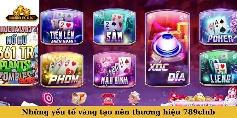 789club Những yếu tố vàng tạo nên thương hiệu cổng game 789club