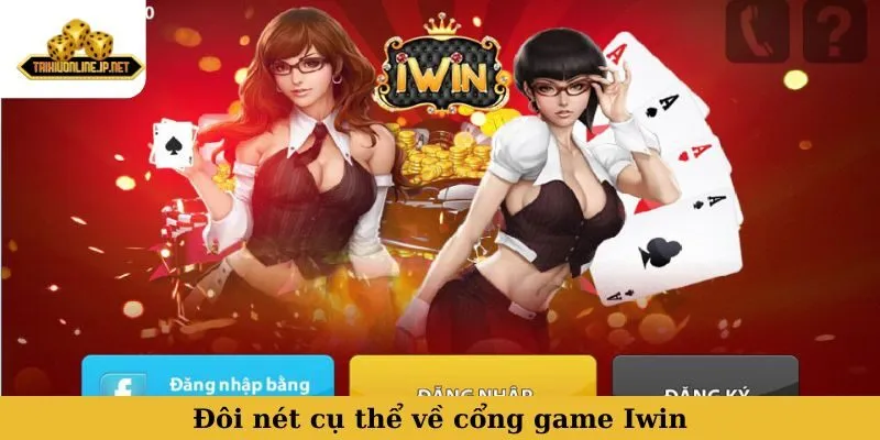 Iwin Đôi nét cụ thể về cổng game Iwin