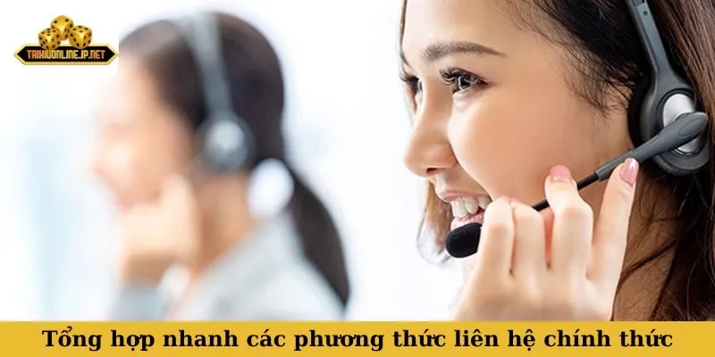 liên hệ Tổng hợp nhanh các phương thức liên hệ chính thức