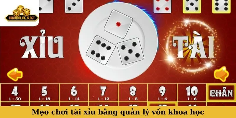 mẹo chơi tài xỉu Mẹo chơi tài xỉu bằng quản lý vốn khoa học