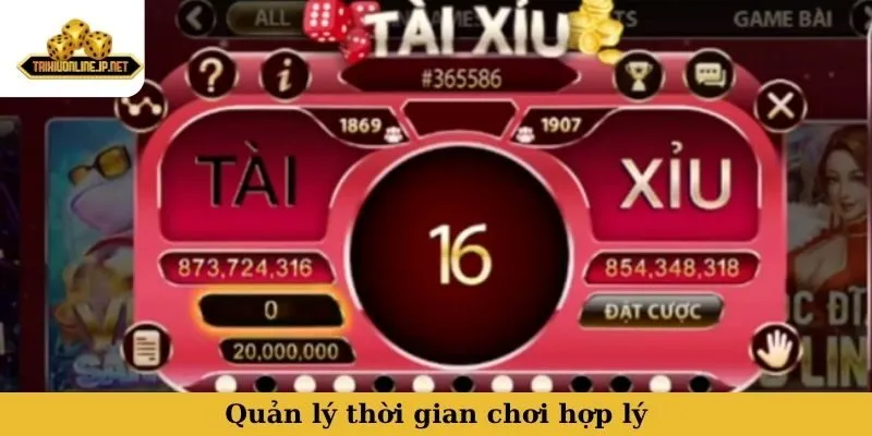 quản lý vốn tài xỉu Quản lý thời gian chơi hợp lý