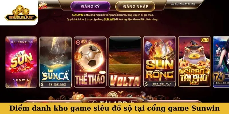 Sunwin Điểm danh kho game siêu đồ sộ tại cổng game Sunwin